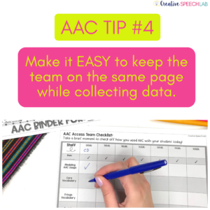 AAC Tip #4: Make it EASY to keep the team on the same page while collecting data!