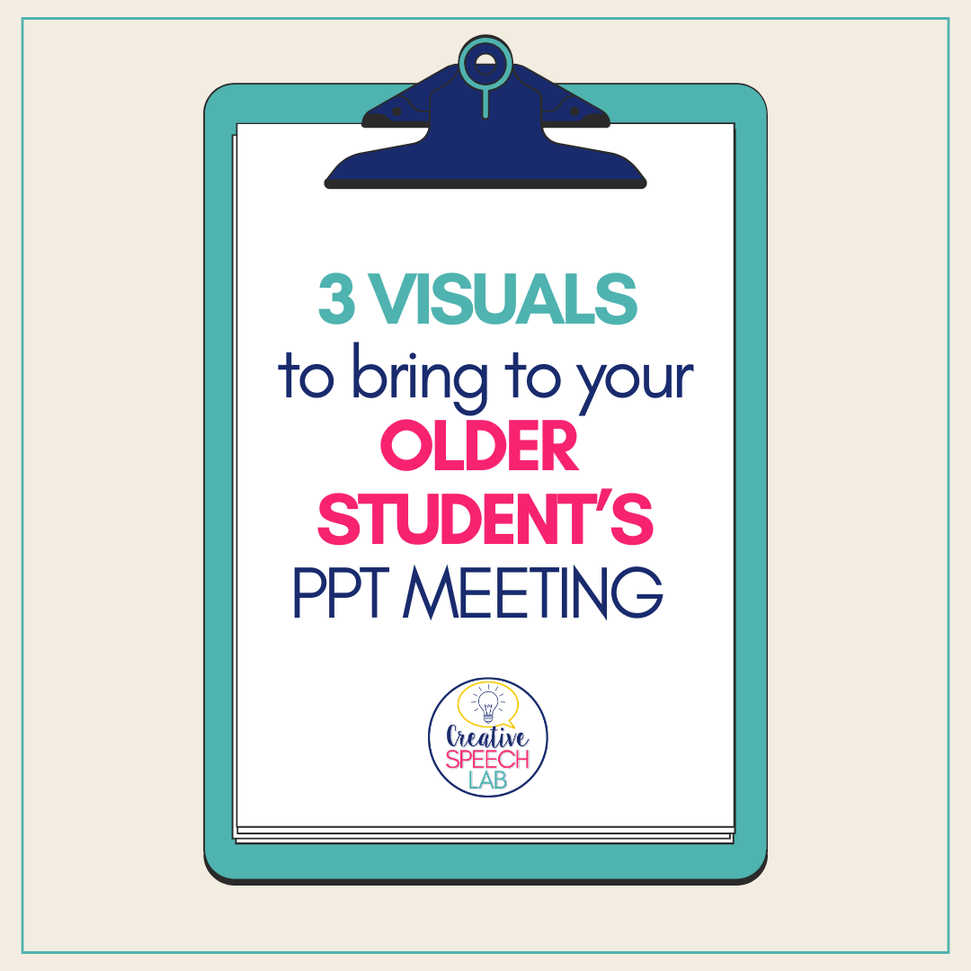 Clipboard showing the text: 3 Visuals to bring to your older student's PPT meetings
